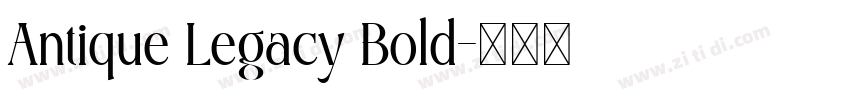 Antique Legacy Bold字体转换